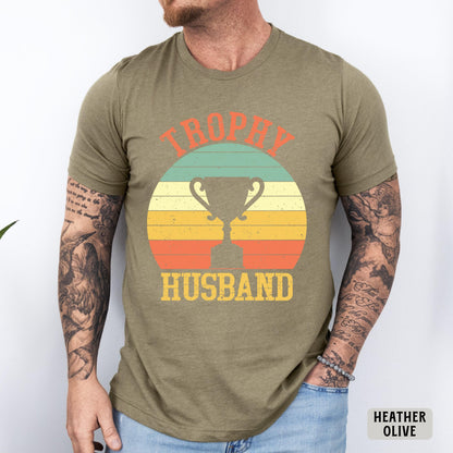 Trophy Husband Shirt Anniversary Present for Him Gift From Wife to Husband Shirt