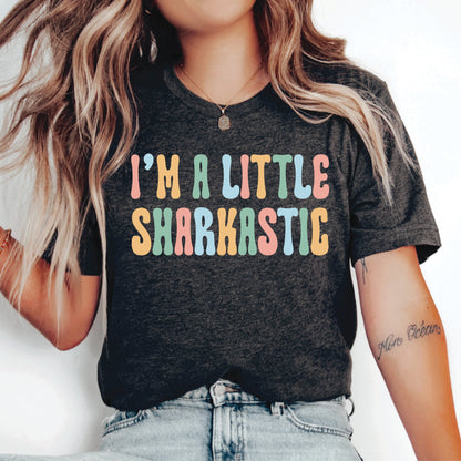 Ocean Life Shirt I'm A Little Sharkastic Shirt Funny Shark Shirt Sea Creature Shirt Shark Week Shirt