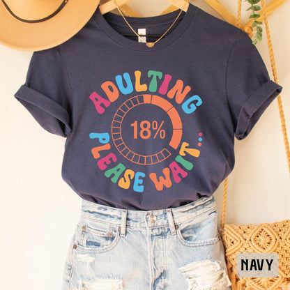 Funny Teenager Birthday Shirt Adulting Please Wait Shirt Sarcastic Adult Shirt Birthday Party Shirt