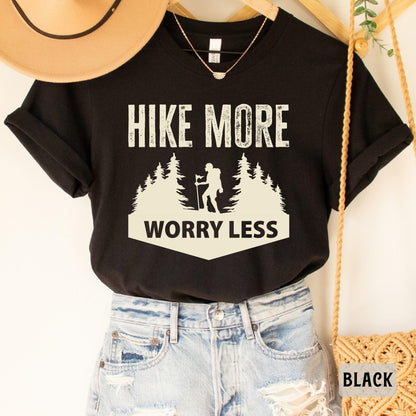 Funny Hiking Shirt Hike More Worry Less Shirt Camp Life Shirt Vacation Shirt Nature Shirt