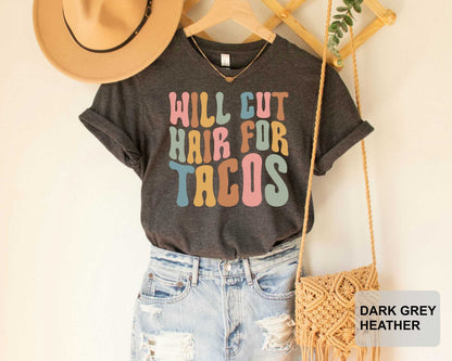 Hair Stylist Shirt Hairdresser Shirt Will Cut Hair For Tacos Funny Hairstylist Shirt Beauty Salon Wear