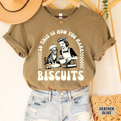 Vintage Baking Shirt So This Is How You Make Biscuits Shirt Funny Cat Lover Shirt Biscuits Shirt Baker Mom Shirt