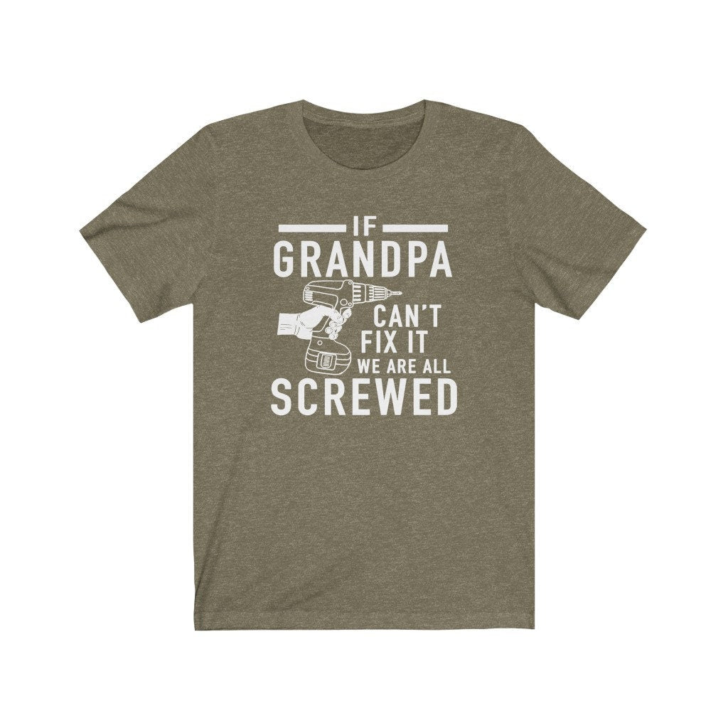 Funny Grandpa T-Shirt: If Grandpa Can't Fix It