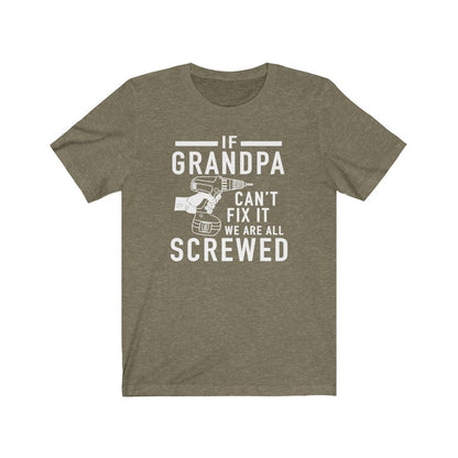Funny Grandpa T-Shirt: If Grandpa Can't Fix It