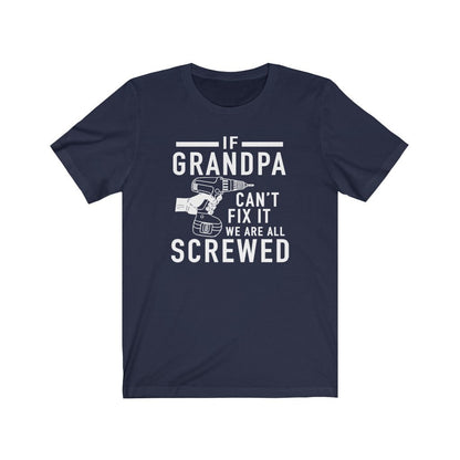 Funny Grandpa T-Shirt: If Grandpa Can't Fix It