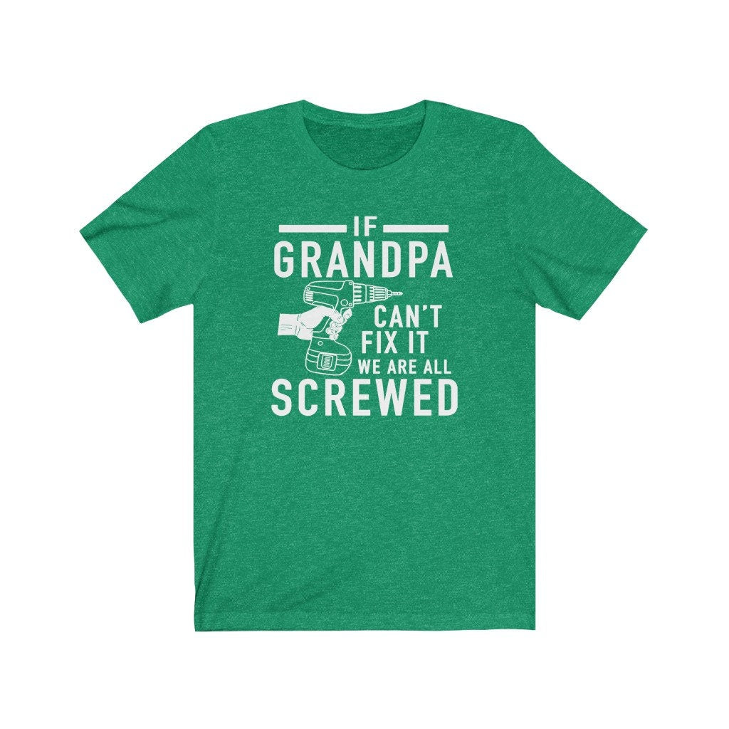 Funny Grandpa T-Shirt: If Grandpa Can't Fix It