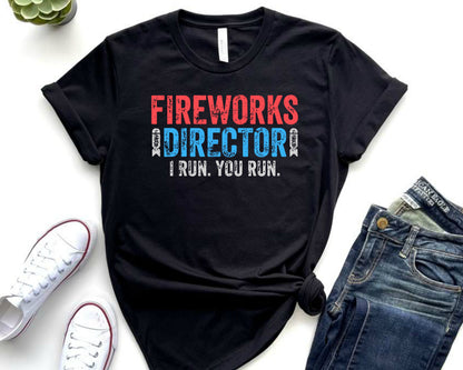 Fireworks Director Shirt  Independence Day Patriotic Shirt
