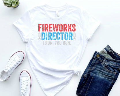 Fireworks Director Shirt  Independence Day Patriotic Shirt