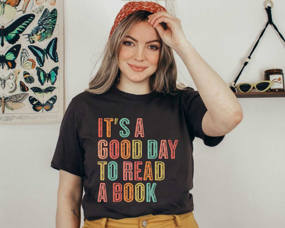 It's A Good Day To Read A Book Shirt - Librarian Gift