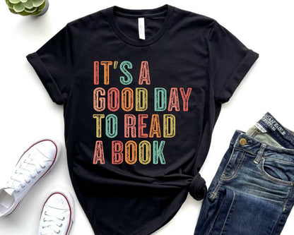 It's A Good Day To Read A Book Shirt - Librarian Gift