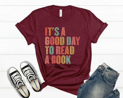It's A Good Day To Read A Book Shirt - Librarian Gift