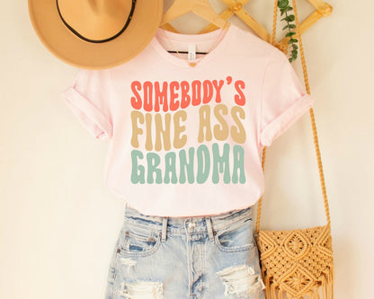 Funny Grandma Shirt, Somebody's Fine Ass Grandma Shirt Gift for Grandma, Gift for Grandmother Fine Ass Tee Shirt