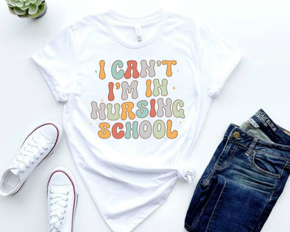 Funny Nursing School T-Shirt, Nurse Graduation Gift