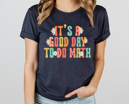 Math Teacher Shirt: Good Day To Do Math - Comfort Colors