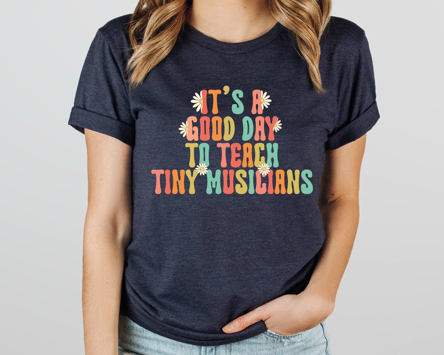 Music Teacher T-Shirt: Good Day to Teach Tiny Musicians