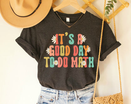Math Teacher Shirt: Good Day To Do Math - Comfort Colors