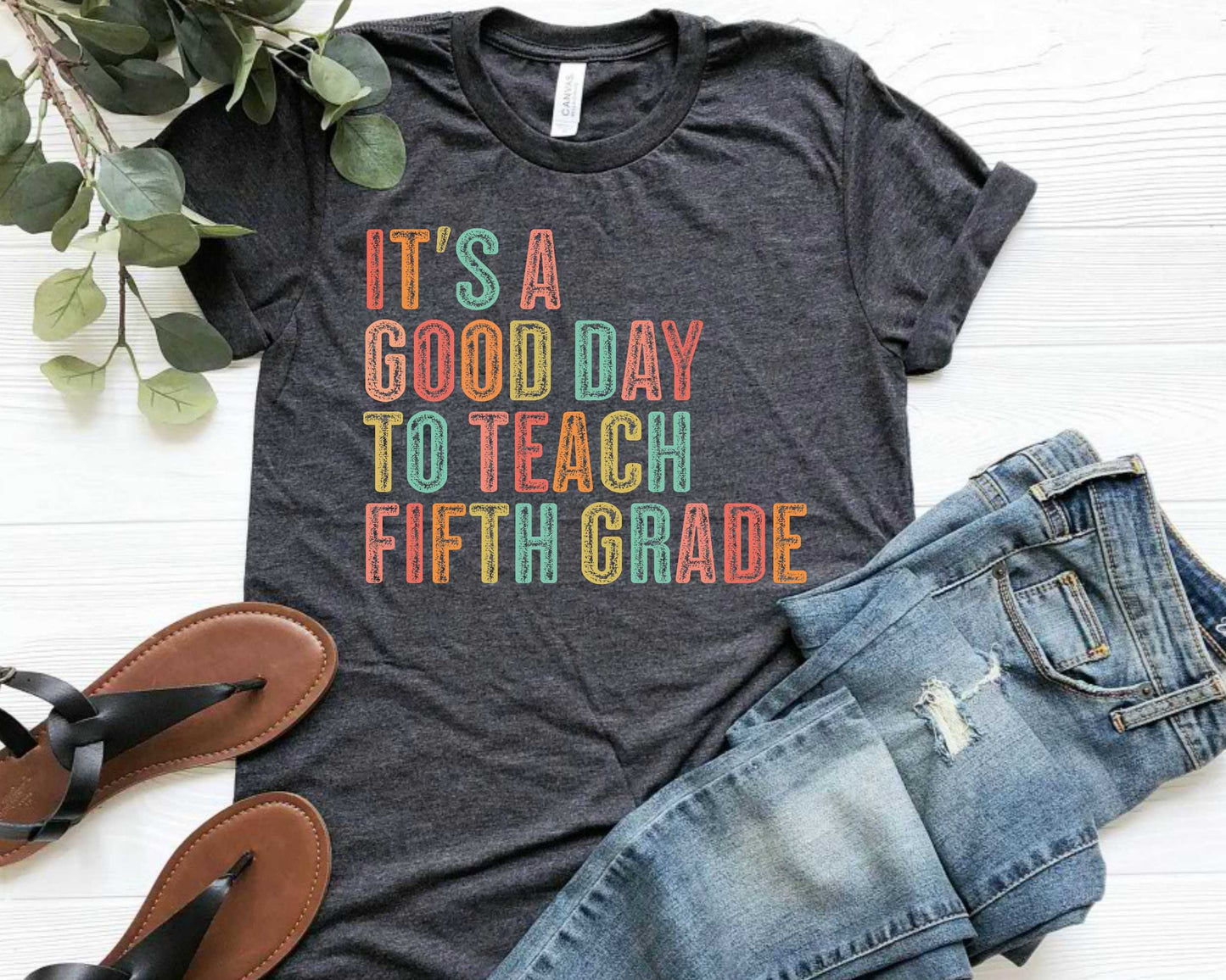 Fifth Grade Teacher Shirt, "Good Day To Teach" Graphic Tee