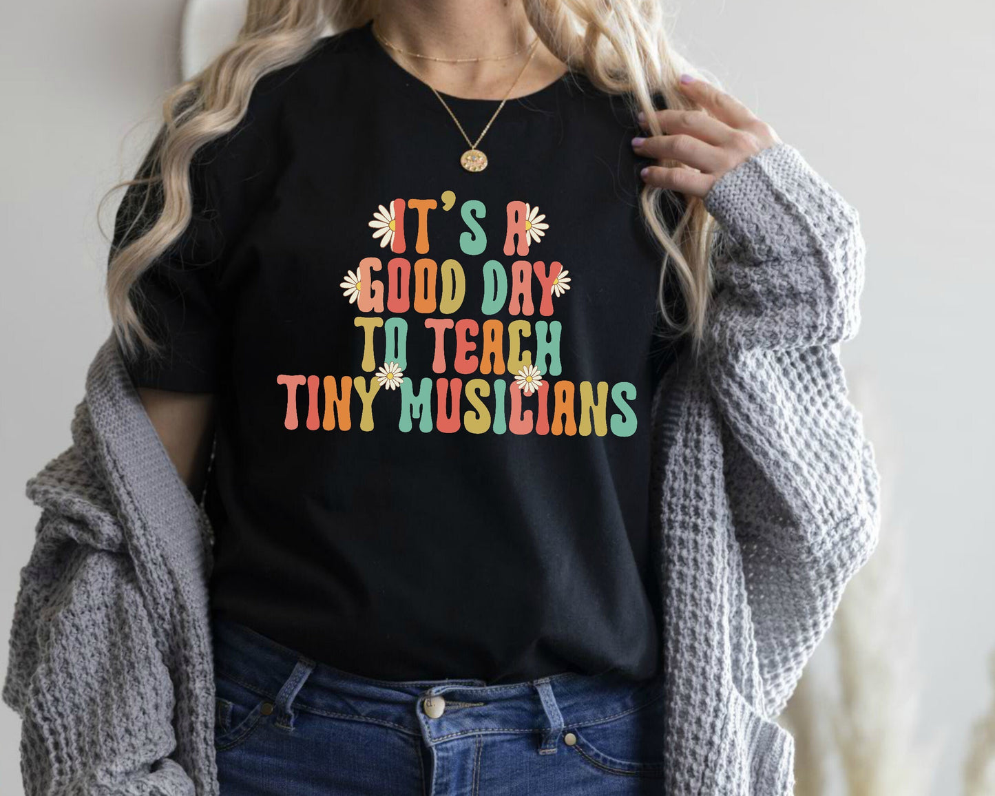 Music Teacher T-Shirt: Good Day to Teach Tiny Musicians