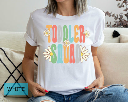 Toddler Squad Teacher Shirt: Floral Retro Early Childhood Educator Gift