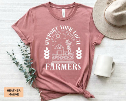 Support Local Farmers T-Shirt: Farm Life Pride Shirt