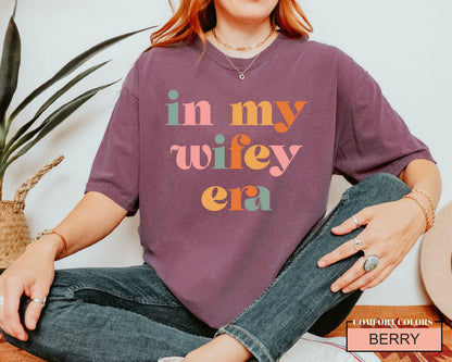 In My Wifey Era Shirt - Comfort Colors Married Women's Tee