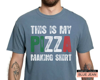 Funny Pizza Making Shirt - Gift For Pizza Lover Chef