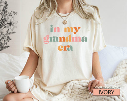 In My Grandma Era Shirt - Proud New Grandma T-Shirt
