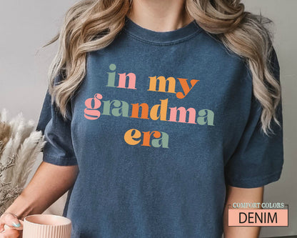 In My Grandma Era Shirt - Proud New Grandma T-Shirt