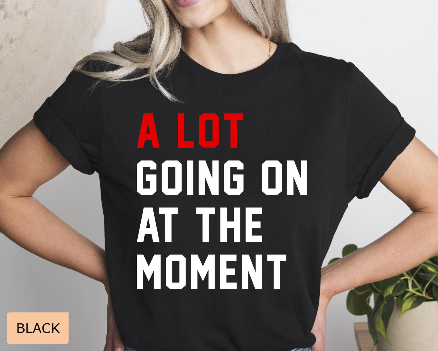 A Lot Going On Graphic T-Shirt, Fan Concert Tee
