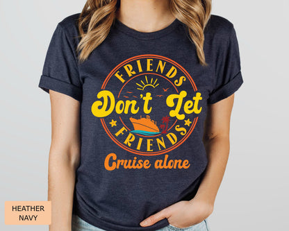 Funny Cruise Trip Shirt: Friends Vacation Tee