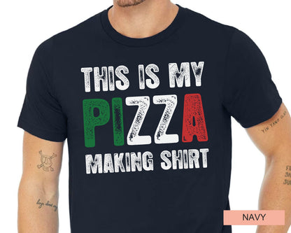 Funny Pizza Making Shirt - Gift For Pizza Lover Chef