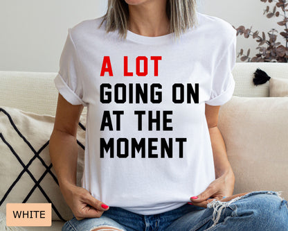 A Lot Going On Graphic T-Shirt, Fan Concert Tee