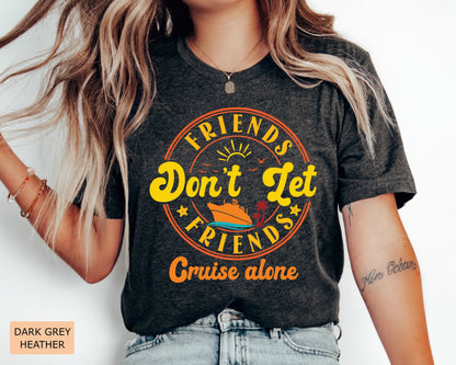 Funny Cruise Trip Shirt: Friends Vacation Tee