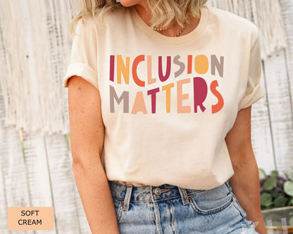 Inclusion Matters T-Shirt: Inclusive Teacher, Special Education