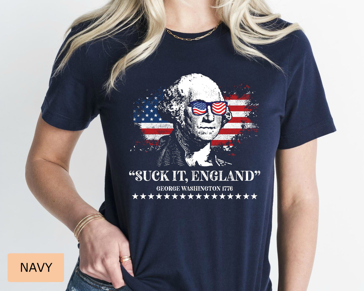 Funny 4th of July Shirt - Suck It England George Washington 1776