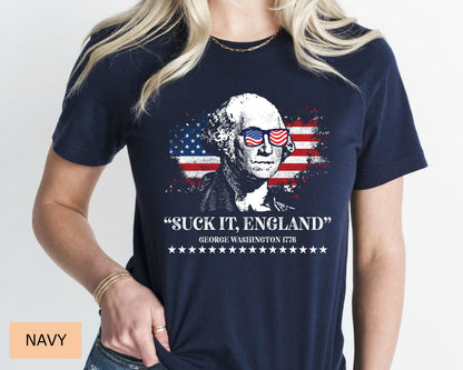 Funny 4th of July Shirt - Suck It England George Washington 1776