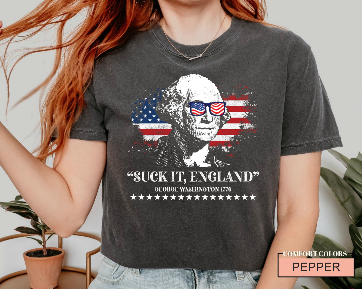 Funny 4th of July Shirt - Suck It England George Washington 1776