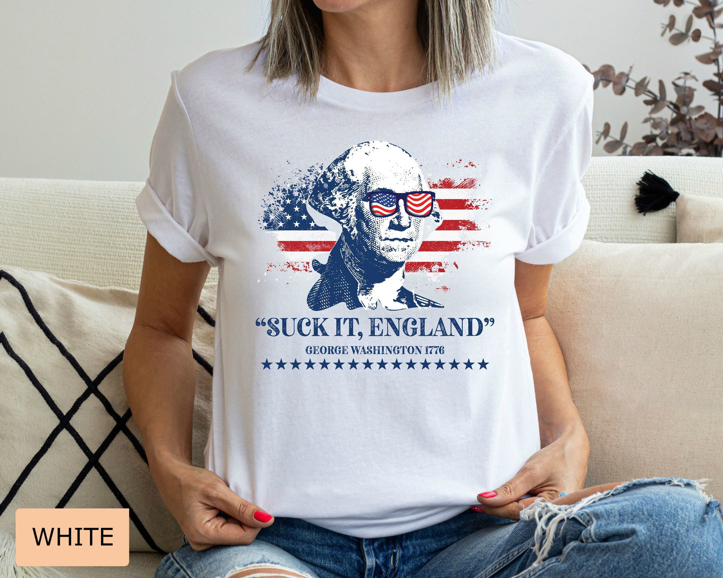 Funny 4th of July Shirt - Suck It England George Washington 1776