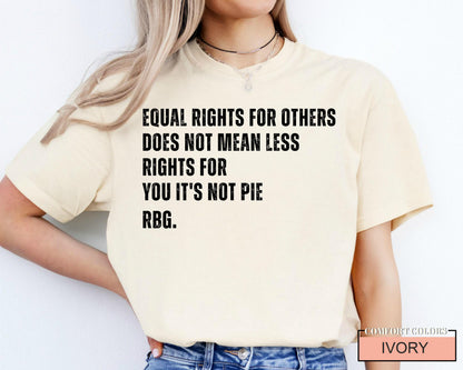 Equal Rights RBG Shirt - Comfort Colors Political Statement Tee
