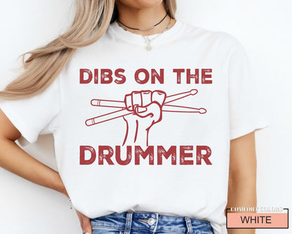 Funny Drummer Shirt: Dibs on the Drummer, Musician Band Tee