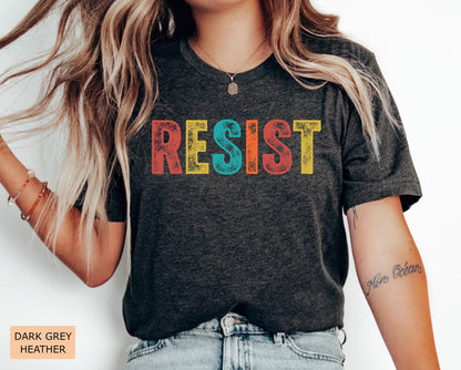 Resist Shirt: Activist Social Justice Tee