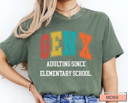Funny Gen X Shirt: Adulting Since Elementary School
