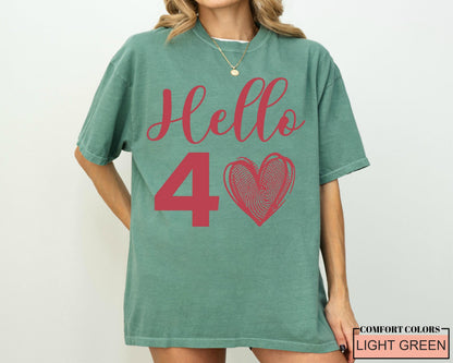 40th Birthday Women Tee Shirt : Hello 40 Year Heart Tee