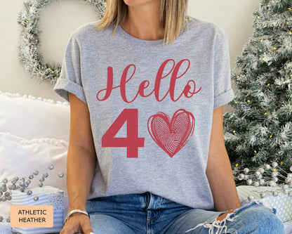 40th Birthday Women Tee Shirt : Hello 40 Year Heart Tee