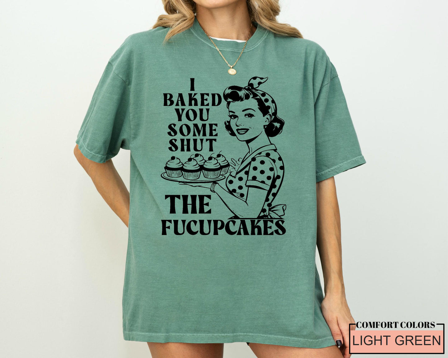 Funny Cupcake Shirt: Sarcastic Foodie Gift