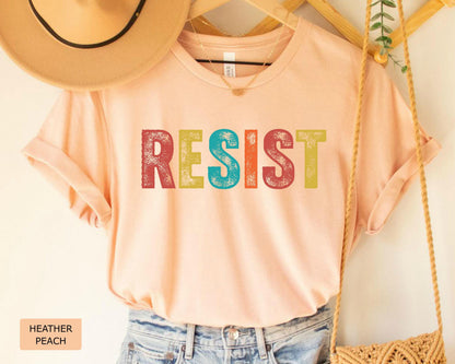 Resist Shirt: Activist Social Justice Tee