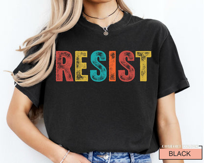 Resist Shirt: Activist Social Justice Tee
