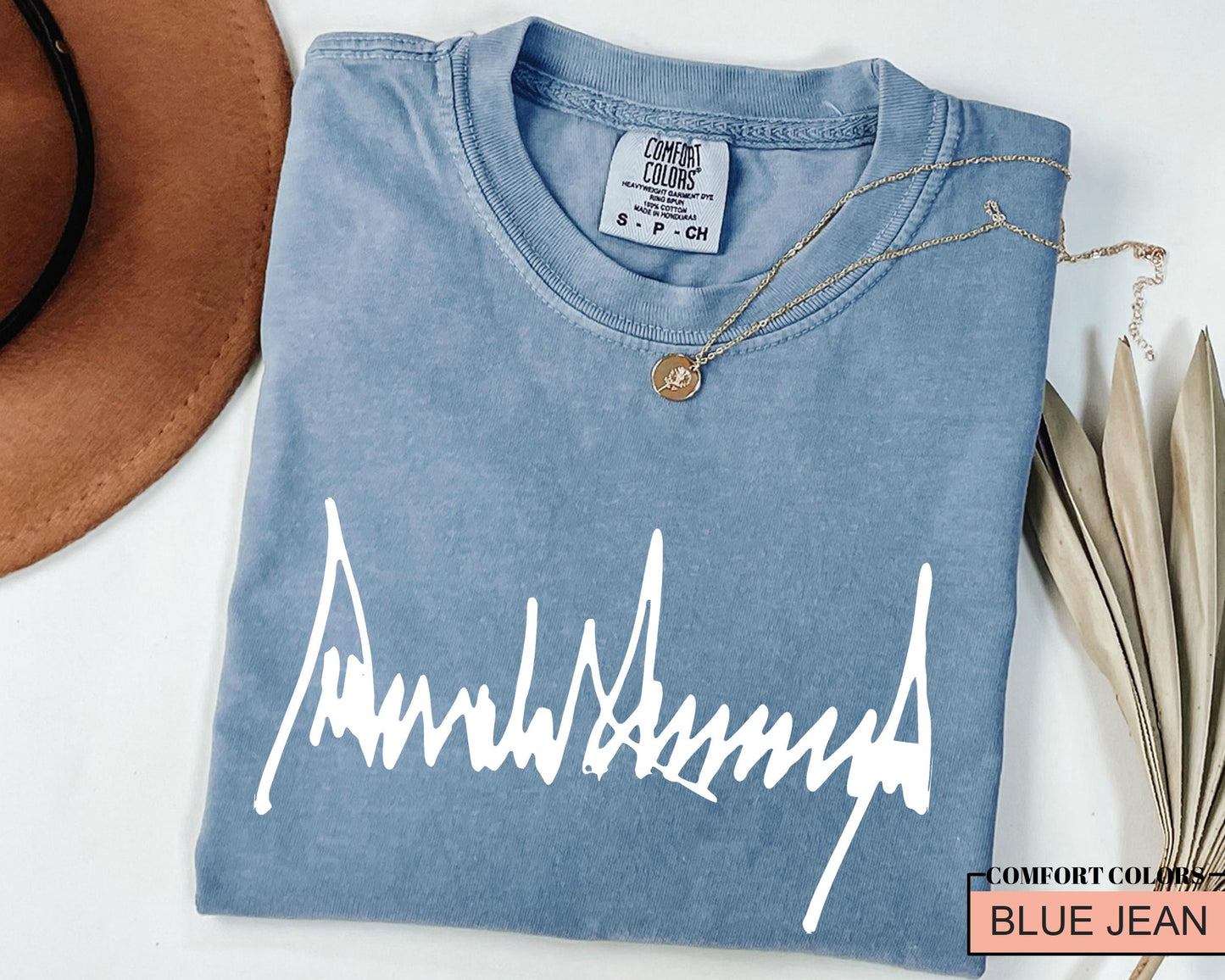 Trump Signature Shirt: Comfort Colors Cotton Tee