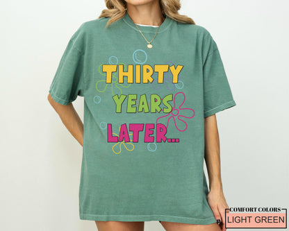 Funny 30th Birthday Shirt: Retro 90s Nostalgia