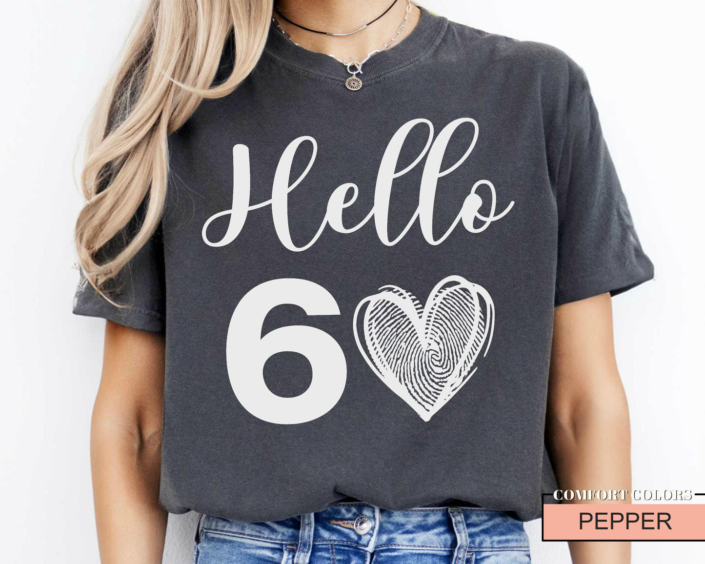 Hello 60 Heart Shirt: 60th Birthday Queen T-Shirt